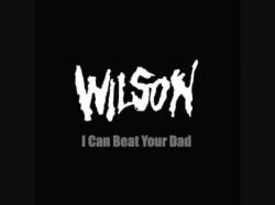 Wilson : I Can Beat Your Dad